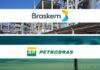 Petrobras fecha acordo bilionário com a Braskem Petrobras e Braskem